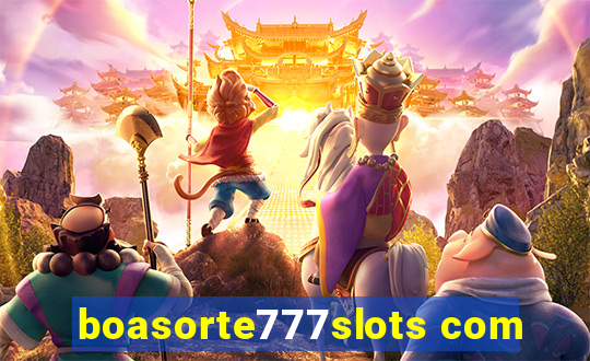 boasorte777slots com